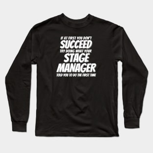 Stage Manager Wisdom Long Sleeve T-Shirt